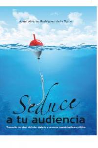 SEDUCE A TU AIDIENCIA: portada