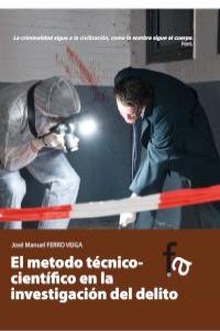 EL METODO TCNICO-CIENTFICO EN LA INVESTIGACIN DEL DELITO: portada