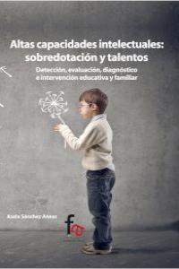 ALTAS CAPACIDADES INTELECTUALES: SOBREDOTACIÓN Y TALENTOS: portada