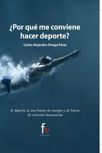 ¿POR QUÉ ME CONVIENE HACER DEPORTE?: portada
