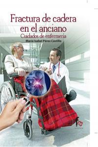 FRACTURA DE CADERA EN EL ANCIANO.CUIDADOS DE ENFERMERÍA: portada