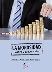 LA MOROSIDAD. COBRO Y PREVENCIN: portada