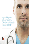 LEGISLACIÓN GENERAL PARA TÉCNICOS EN CUIDADOS AUXILIARES DE: portada