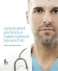 LEGISLACIN GENERAL PARA TCNICOS EN CUIDADOS AUXILIARES DE: portada