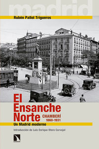 El Ensanche Norte. Chamberí, 1860-1931: portada
