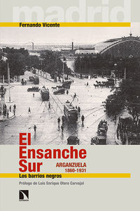 El Ensanche Sur en la formación del moderno Madrid (1860-193: portada