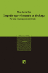 Impedir que el mundo se deshaga: portada