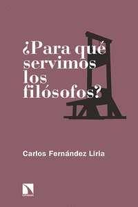 ¿PARA QUÉ SERVIMOS LOS FILÓSOFOS?: portada
