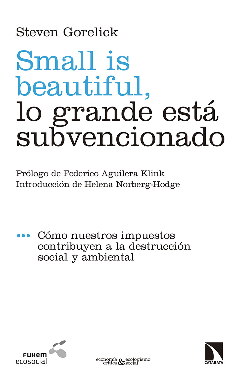 Small is beautiful, lo grande est subvencionado: portada