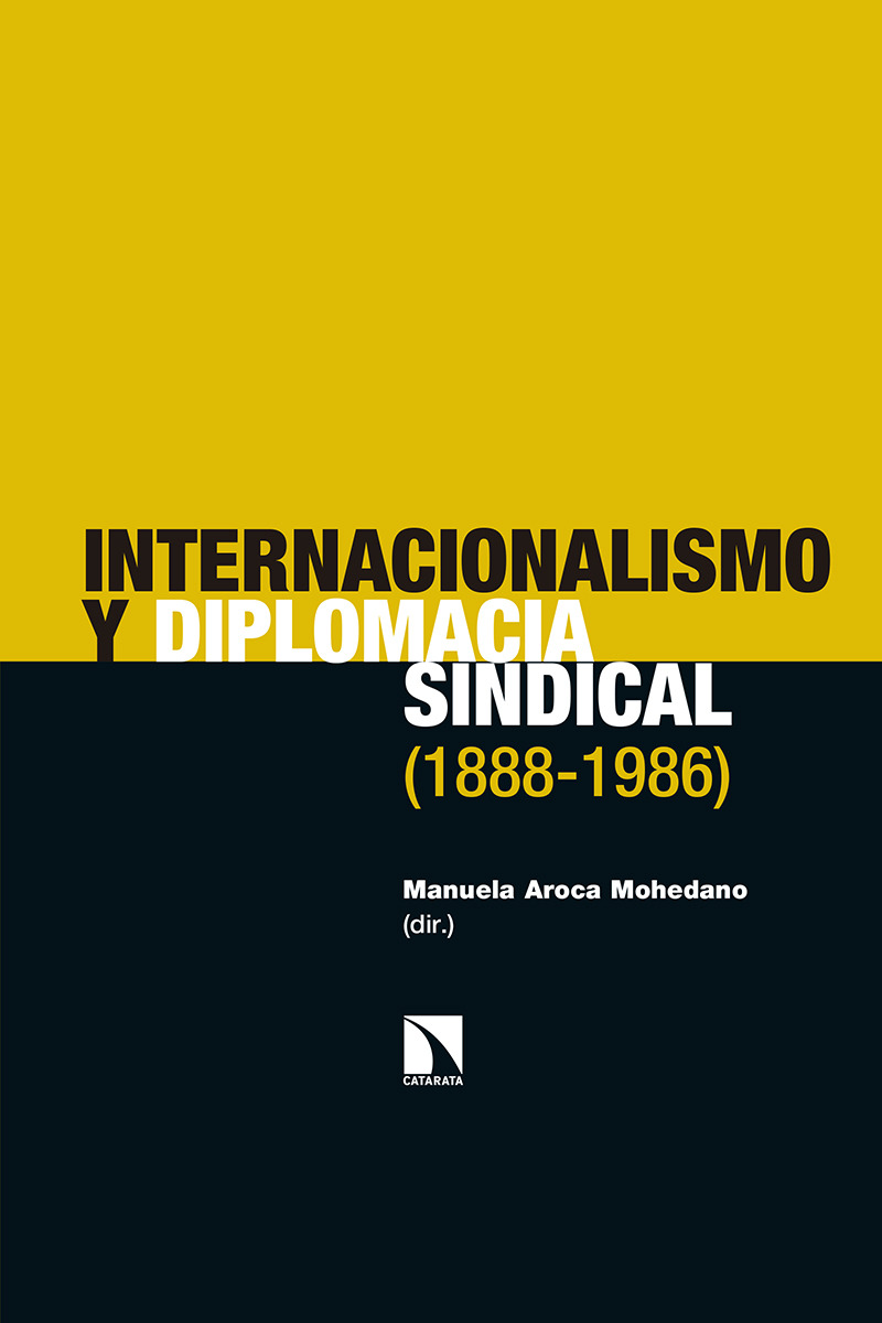 Internacionalismo y diplomacia sindical (1888-1986): portada