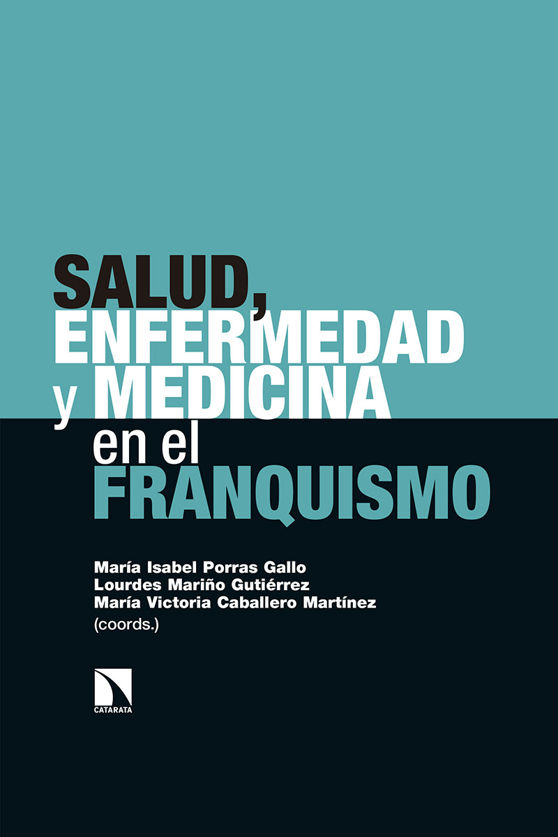 Salud, enfermedad y medicina en el Franquismo: portada