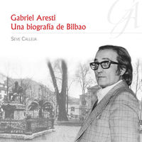 GABRIEL ARESTI: UNA BIOGRAFA DE BILBAO: portada