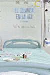 El CELADOR EN LA UCI-2 ª edición: portada