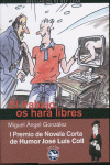 TRABAJO OS HARA LIBRES,EL: portada