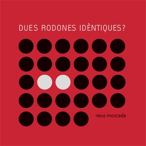 DUES RODONES IDNTIQUES?: portada