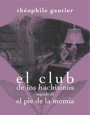 EL CLUB DE LOS HACHISINOS SEGUIDO DE EL PIE DE LA MOMIA: portada