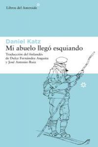 MI ABUELO LLEGó ESQUIANDO: portada