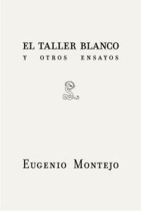 El TALLER BLANCO Y OTROS ENSAYOS: portada