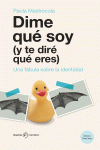 DIME QUE SOY Y TE DIRE QUE ERES: portada