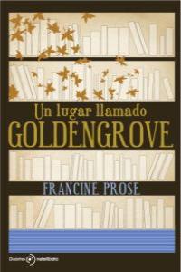 UN LUGAR LLAMADO GOLDENGROVE: portada