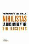 NIHILISTAS LA ILUSION DE VIVIR SIN ILUSIONES: portada