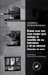 Érase una vez una mujer que sedujo al marido de su hermana y: portada