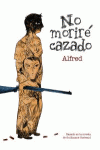 NO MORIRE CAZADO: portada