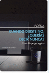 Cuando dijiste no ¿querías decir nunca?: portada