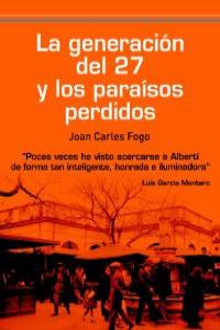 LA GENERACIÓN DEL 27 Y LOS PARAÍSOS  PERDIDOS: portada