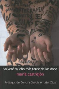 VOLVERE MUCHO MAS TARDE DE LAS DOCE: portada