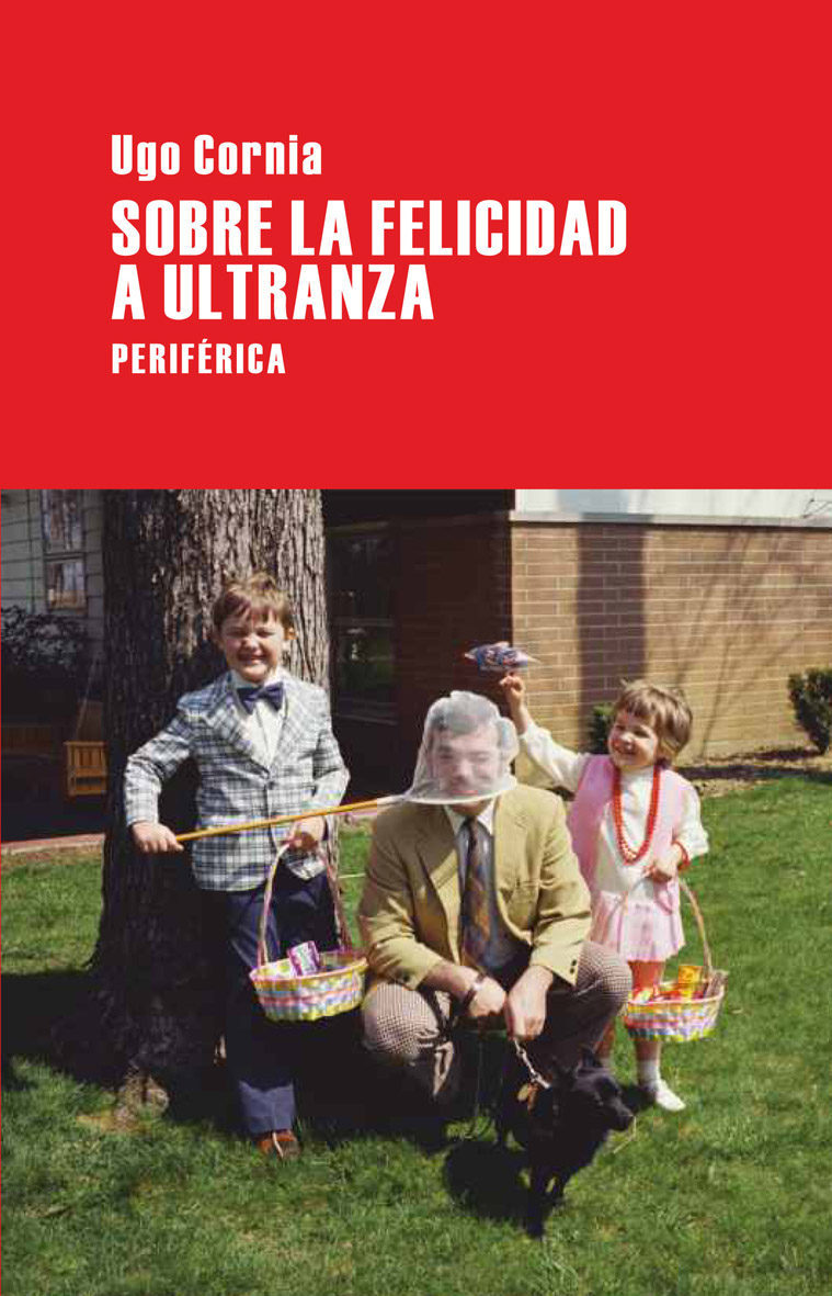 SOBRE LA FELICIDAD A ULTRANZA: portada