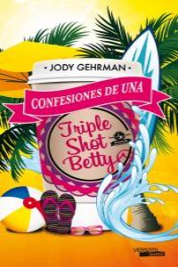 Confesiones de una Triple Shot Betty: portada