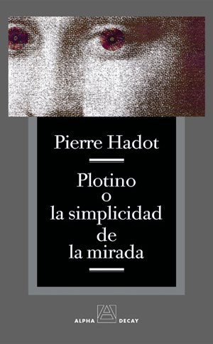 PLOTINO O LA SIMPLICIDAD DE LA MIRADA (7ªED): portada
