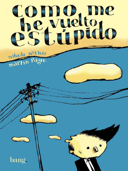 Cómo me he vuelto estúpido: portada