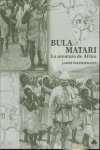 BULA MATARI AVENTURA DE AFRICA: portada