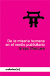 DE LA MISERIA HUMANA EN EL MEDIO PUBLICITARIO: portada