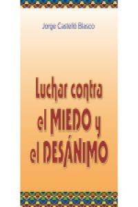 LUCHAR CONTRA EL MIEDO Y EL DESÁNIMO: portada