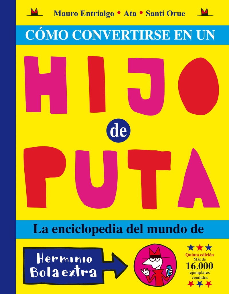 COMO CONVERTIRSE EN UN HIJO PUTA 5. ED.: portada