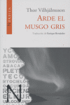 ARDE EL MUSGO GRIS: portada