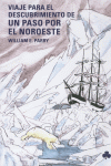 VIAJE PARA DESCUBRIMIENTO PASO NOROESTE: portada