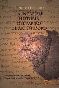 LA INCREIBLE HISTORIA DEL PAPIRO DE ARTEMIDORO: portada