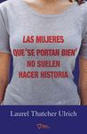 MUJERES QUE SE PORTAN BIEN NO HACEN HISTORIA: portada