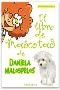 LIBRO DE MASCOTAS DE DANIELA MALOSPELOS,EL: portada