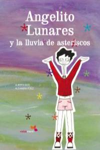 ANGELITO LUNARES Y LA LLUVIA DE ASTERISCOS: portada