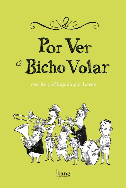 POR VER EL BICHO VOLAR: portada