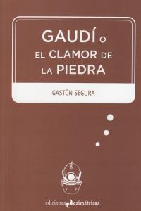 GAUDI O EL CLAMOR DE LA PIEDRA: portada