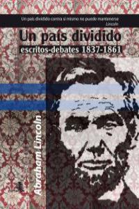 UN PAIS DIVIDIDO, ESCRITOS-DEBATES 1837-1861: portada