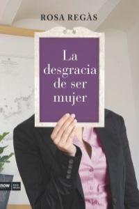 La desgracia de ser mujer: portada