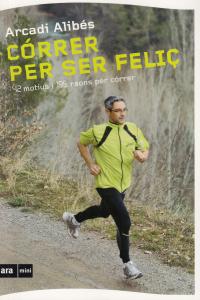 CORRER PER SER FELIÇ (MINI) - CAT: portada