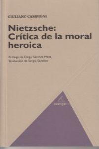 NIETZSCHE CRITICA DE LA MORAL HEROICA: portada